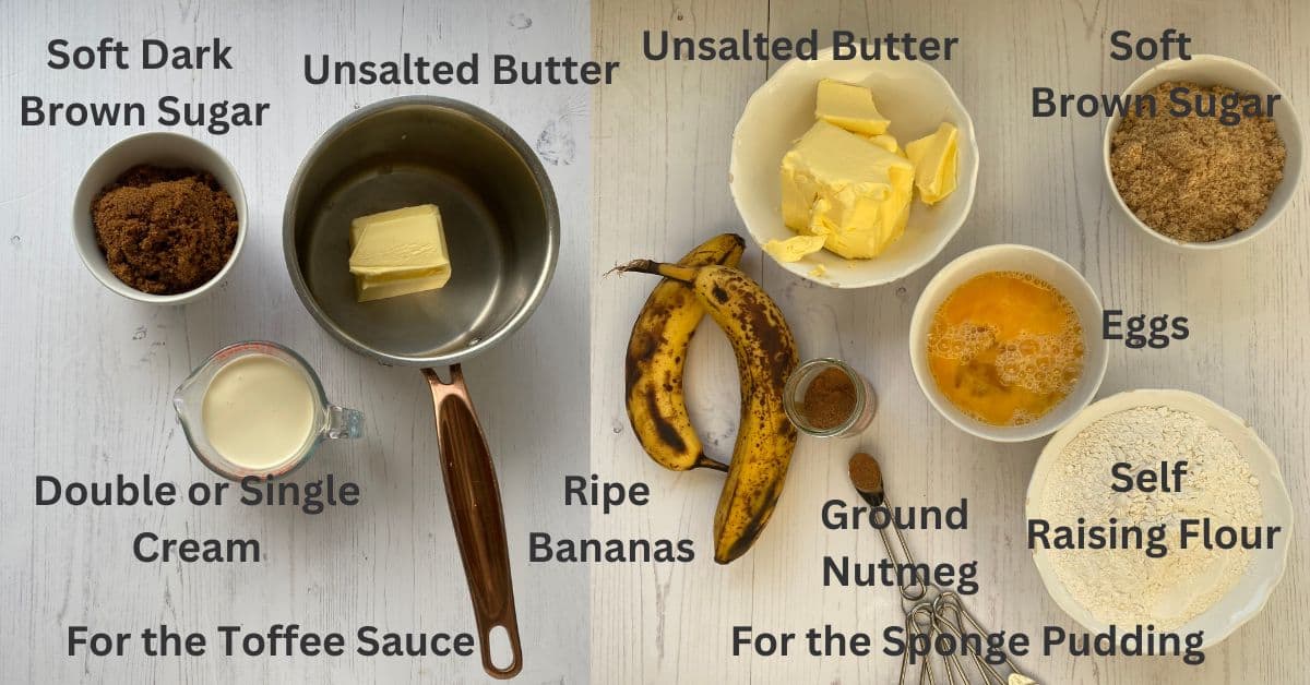 Ingredients for Banana Sponge Pudding and Toffee Sauce.