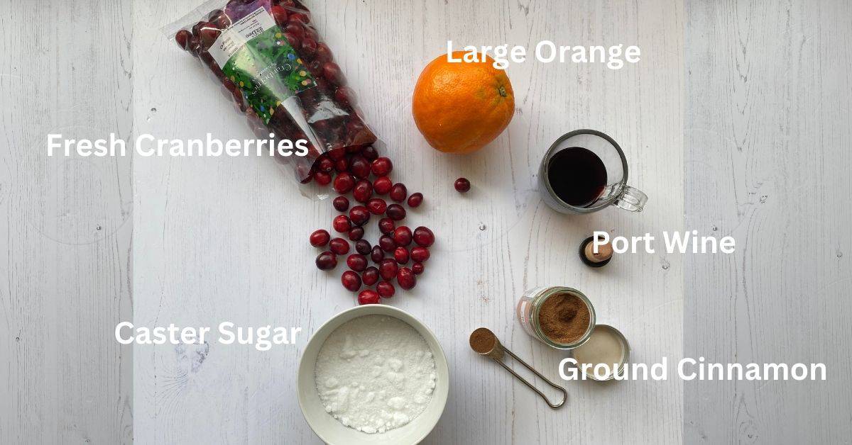 Ingredients for Cranberry sauce with Orange and Port.